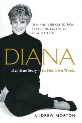 Cover Image for Diana: Her True Story--In Her Own Words -- Andrew Morton, Paperback