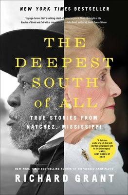 Cover Image for The Deepest South of All: True Stories from Natchez, Mississippi -- Richard Grant, Paperback