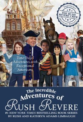 Cover Image for The Incredible Adventures of Rush Revere: Rush Revere and the Brave Pilgrims; Rush Revere and the First Patriots; Rush Revere and the American Revolut -- Rush Limbaugh, Boxed Set
