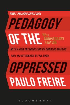 Cover Image for Pedagogy of the Oppressed: 50th Anniversary Edition -- Paulo Freire, Paperback