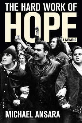 Cover Image for The Hard Work of Hope: A Memoir -- Michael Ansara, Paperback