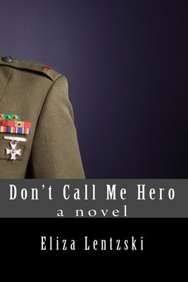 Cover Image for Don't Call Me Hero -- Eliza Lentzski, Paperback