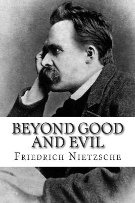 Cover Image for Beyond Good and Evil -- Friedrich Wilhelm Nietzsche, Paperback