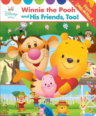 Cover Image for Disney Baby: Winnie the Pooh and His Friends, Too! First Look and Find -- Pi Kids, Board Book