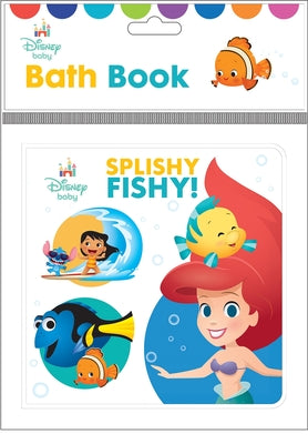 Cover Image for Disney Baby: Splishy Fishy! Bath Book -- Pi Kids, Bath Boo