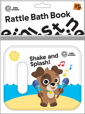 Cover Image for Baby Einstein: Shake and Splash! Rattle Bath Book -- Pi Kids, Vinyl-bound