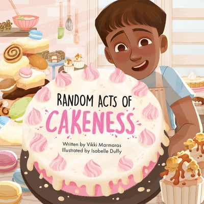 Cover Image for Random Acts of Cakeness -- Vikki Marmaras, Hardcover