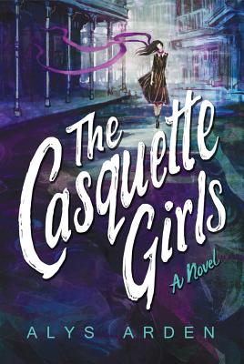 Cover Image for The Casquette Girls -- Alys Arden, Paperback