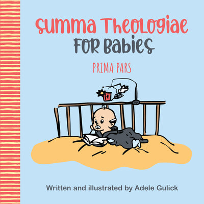 Cover Image for Summa Theologiae for Babies: Prima Pars -- Adele Gulick, Board Books