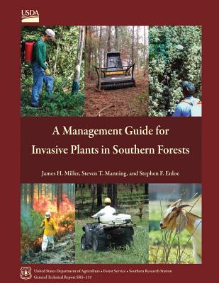 Cover Image for A Management Guide for Invasive Plants in Southern Forests -- U. S. Department of Agriculture, Paperback