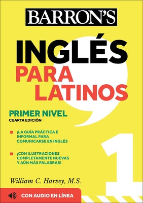 Cover Image for Ingles Para Latinos, Level 1 + Online Audio -- William C. Harvey, Paperback