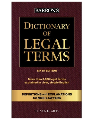 Cover Image for Dictionary of Legal Terms: Definitions and Explanations for Non-Lawyers -- Steven H. Gifis, Paperback