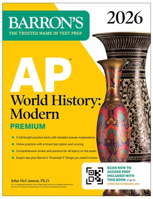 Cover Image for AP World History: Modern Premium, 2026: Prep Book with 5 Practice Tests + Comprehensive Review + Online Practice -- John McCannon, Paperback