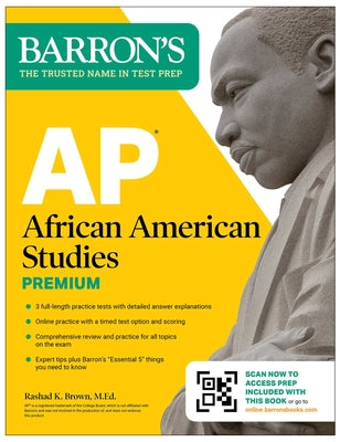 Cover Image for AP African American Studies Premium, First Edition: Prep Book with 3 Practice Tests + Comprehensive Review + Online Practice (2026) -- Rashad K. Brown, Paperback