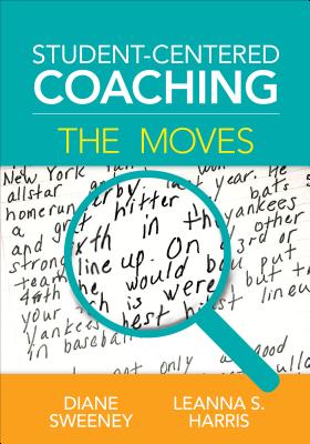 Cover Image for Student-Centered Coaching: The Moves -- Diane Sweeney, Paperback