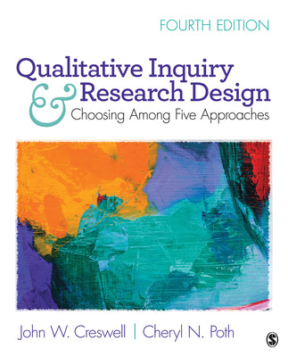 Cover Image for Qualitative Inquiry and Research Design: Choosing Among Five Approaches -- John W. Creswell, Paperback