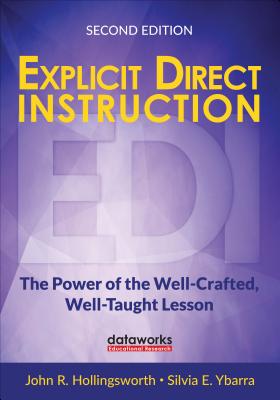 Cover Image for Explicit Direct Instruction (Edi): The Power of the Well-Crafted, Well-Taught Lesson -- John R. Hollingsworth, Paperback