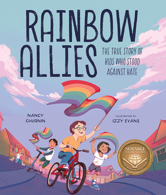 Cover Image for Rainbow Allies: The True Story of Kids Who Stood Against Hate -- Nancy Churnin, Hardcover