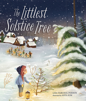 Cover Image for The Littlest Solstice Tree -- Lisa Varchol Perron, Hardcover