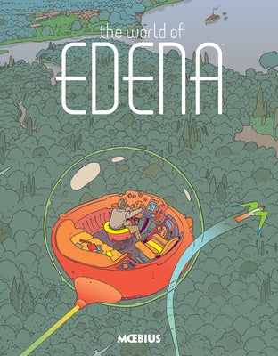 Cover Image for The World of Edena -- Moebius, Hardcover