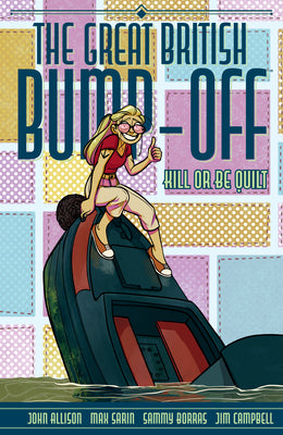 Cover Image for The Great British Bump-Off: Kill or Be Quilt -- John Allison, Paperback