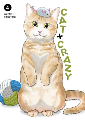 Cover Image for Cat + Crazy Volume 4 -- Wataru Nadatani, Paperback