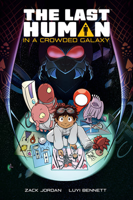 Cover Image for The Last Human in a Crowded Galaxy -- Zack Jordan, Paperback
