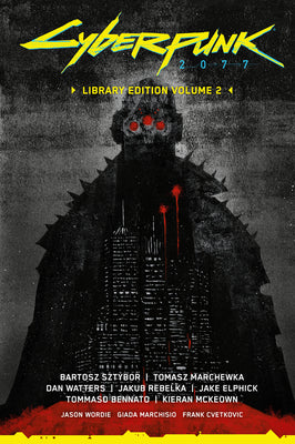 Cover Image for Cyberpunk 2077 Library Edition Volume 2 -- Bartosz Sztybor, Hardcover