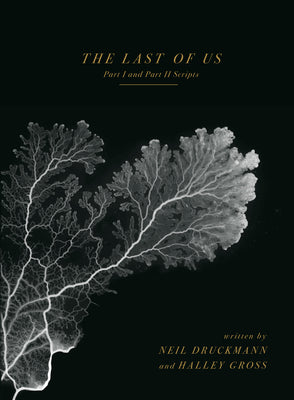 Cover Image for The Last of Us: Part I and Part II Scripts -- Neil Druckmann, Hardcover