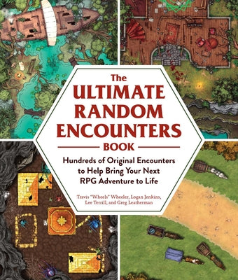 Cover Image for The Ultimate Random Encounters Book: Hundreds of Original Encounters to Help Bring Your Next RPG Adventure to Life -- Travis Wheels Wheeler, Paperback