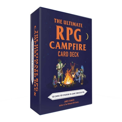 Cover Image for The Ultimate RPG Campfire Card Deck: 150 Cards for Sparking In-Game Conversation -- James D'Amato, Other