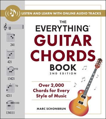 Cover Image for The Everything Guitar Chords Book, 2nd Edition: Over 2,000 Chords for Every Style of Music -- Marc Schonbrun, Paperback