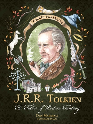 Cover Image for J.R.R. Tolkien: The Father of Modern Fantasy -- Don Marshall, Hardcover