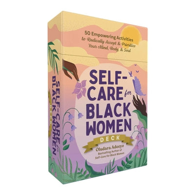 Cover Image for Self-Care for Black Women Deck: 50 Empowering Activities to Radically Accept & Prioritize Your Mind, Body, & Soul -- Oludara Adeeyo, Other