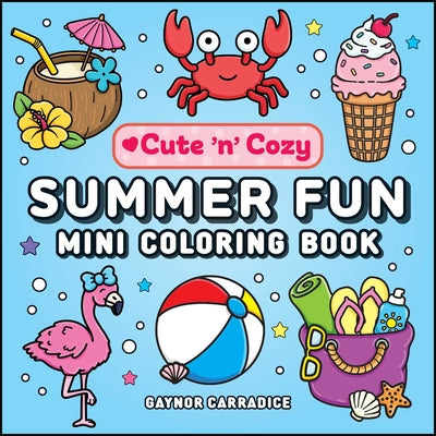 Cover Image for Summer Fun Mini Coloring Book -- Gaynor Carradice, Paperback
