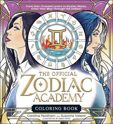 Cover Image for The Official Zodiac Academy Coloring Book: From Star-Crossed Lovers to Elysian Mates, Color Your Way Through the Zodiac! -- Caroline Peckham, Paperback