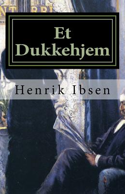 Cover Image for Et Dukkehjem: Skuespil i tre akter -- Henrik Ibsen, Paperback