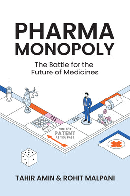 Cover Image for Pharma Monopoly: The Battle for the Future of Medicines -- Tahir Amin, Hardcover