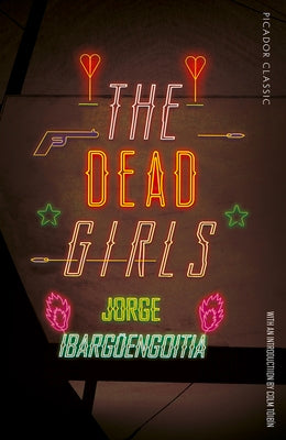 Cover Image for The Dead Girls -- Jorge Ibargüengoitia, Paperback