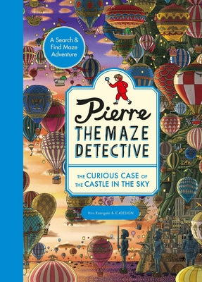 Cover Image for Pierre the Maze Detective: The Curious Case of the Castle in the Sky -- Hiro Kamigaki, Paperback