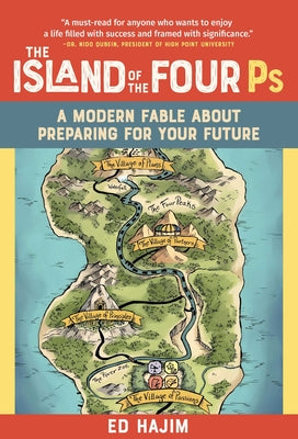 Cover Image for The Island of the Four PS: A Modern Fable about Preparing for Your Future -- Ed Hajim, Hardcover