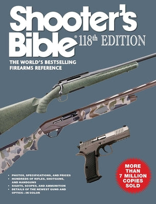Cover Image for Shooter's Bible 118th Edition: The World's Bestselling Firearms Reference -- Jay Cassell, Paperback