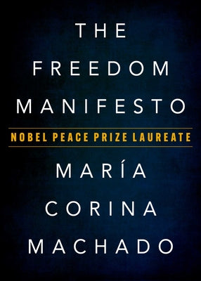 Cover Image for The Freedom Manifesto -- María Corina Machado, Hardcover