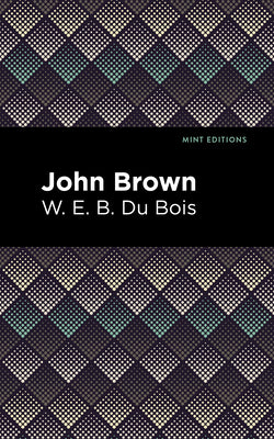 Cover Image for John Brown -- W. E. B. Du Bois, Paperback