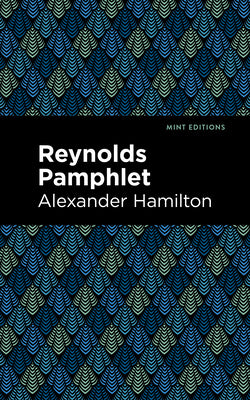 Cover Image for Reynolds Pamphlet -- Alexander Hamilton, Paperback