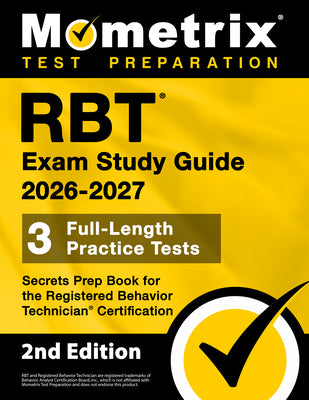 Cover Image for RBT Exam Study Guide 2026-2027 - 3 Full-Length Practice Tests, Secrets Prep Book for the Registered Behavior Technician Certification: [2nd Edition] -- Matthew Bowling, Paperback