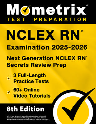 Cover Image for NCLEX RN Examination 2025-2026 - 3 Full-Length Practice Tests, 60+ Online Video Tutorials, Next Generation NCLEX RN Secrets Review Prep: [8th Edition] -- Matthew Bowling, Paperback