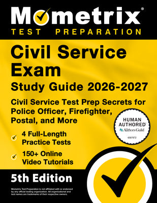 Cover Image for Civil Service Exam Study Guide 2026-2027 - 4 Full-Length Practice Tests, 200+ Online Video Tutorials, Civil Service Test Prep Secrets for Police Offic -- Matthew Bowling, Paperback