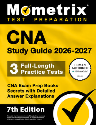 Cover Image for CNA Study Guide 2026-2027 - 3 Full-Length Practice Tests, CNA Exam Prep Books Secrets with Detailed Answer Explanations: [7th Edition] -- Matthew Bowling, Paperback