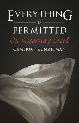 Cover Image for Everything Is Permitted: On Assassin's Creed -- Cameron Kunzelman, Paperback